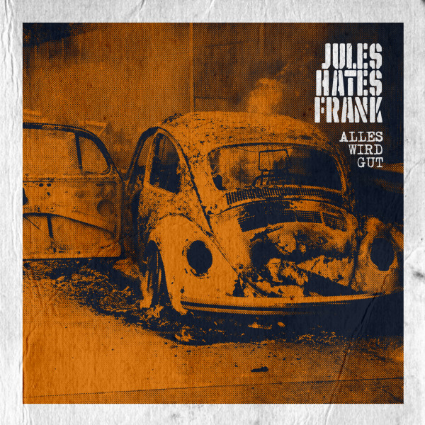 Jules hates Frank - Alles wird gut CD