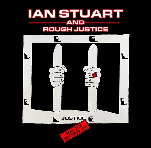 Ian Stuart and Rough Justice – Justice for the Cottbus Six + Live in Burton - LP