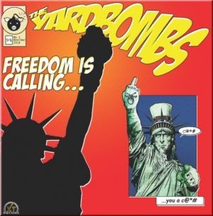 The Yardbombs - Freedom is calling...