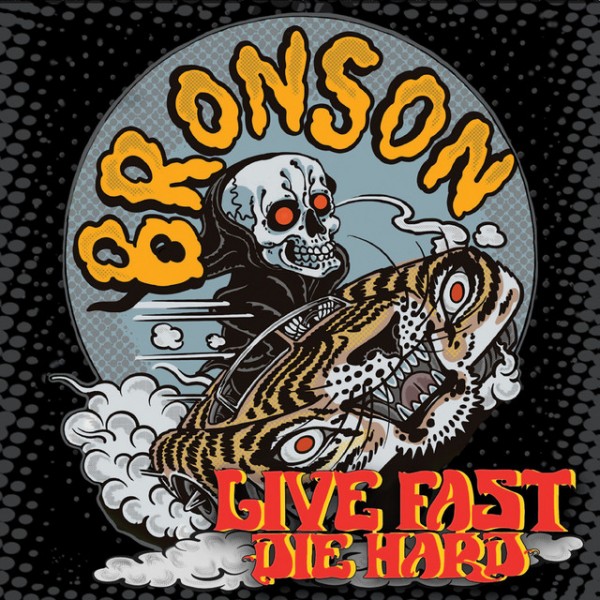 Bronson - Live fast die hard - LP