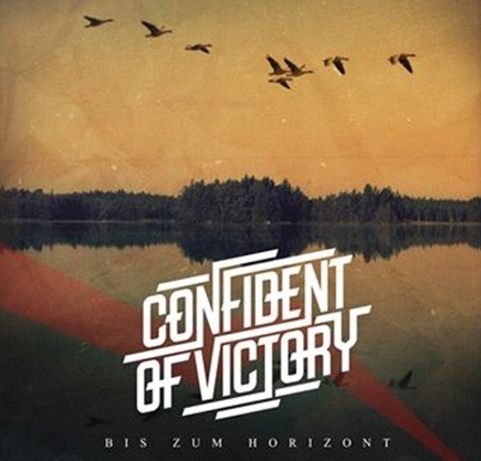 Confident of Victory - Bis zum Horizont