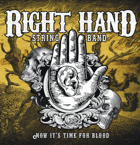 Right Hand String Band - Now it`s time for blood