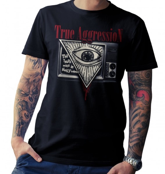 T-Shirt - True Aggression The truth made in hollywood