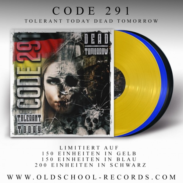 Code 291 - Tolerant today-Dead tomorrow -LP