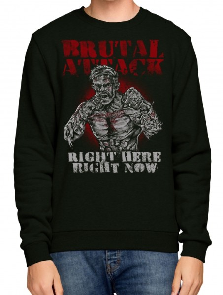 Sweatshirt - Brutal Attack - Right here, right now