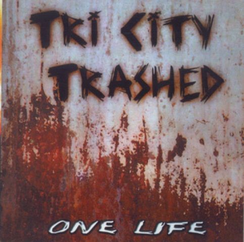 Tri City Trashed - one life