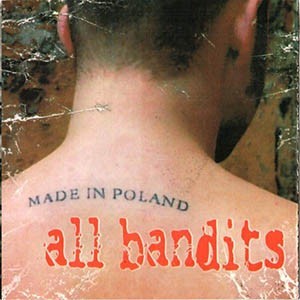 All Bandits - Made in Poland