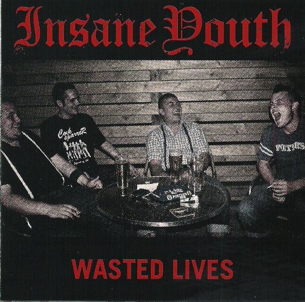 Insane Youth - Wasted Lives