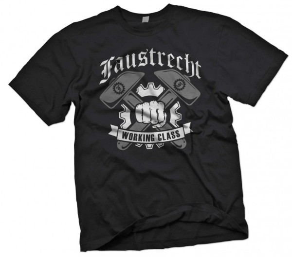 T-Shirt Faustrecht - Working class
