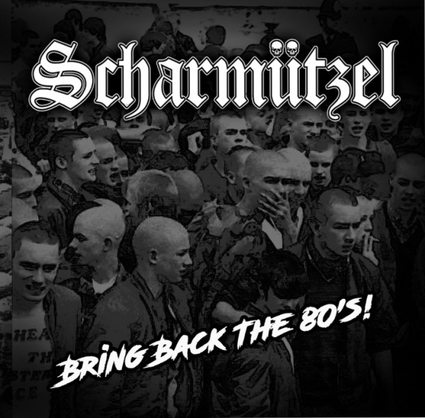 Scharmützel - Bring back the 80`s