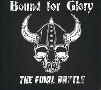 Bound for Glory - The Final Battle (DigiPack)