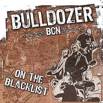 Bulldozer BCN - On the Blacklist