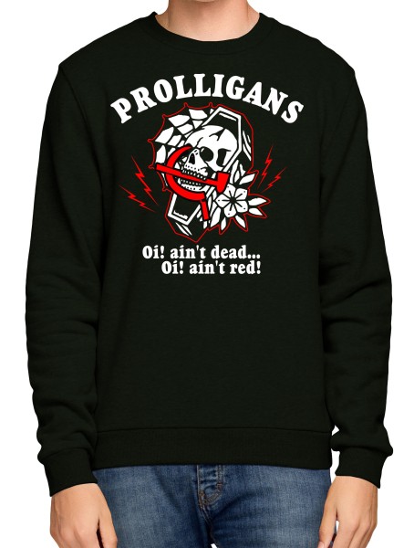 Sweatshirt - Prolligans - Oi! ain`t dead...