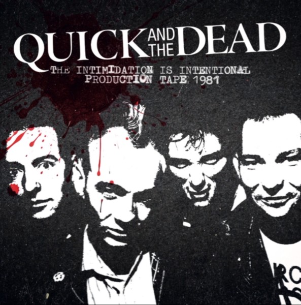 Quick and the dead - The intimidation is intentional - LP