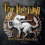 True Aggression - Anti Zeitgeist Rock n Roll