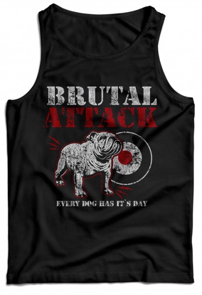 Tanktop - Brutal Attack - Every dog has its day