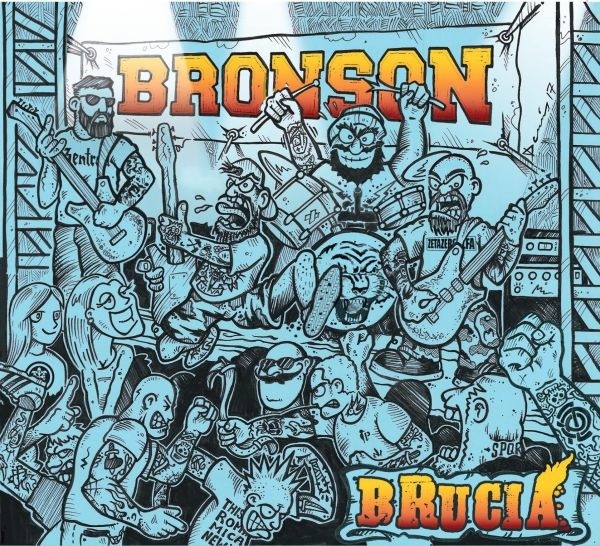 Bronson - Brucia - DigiPack