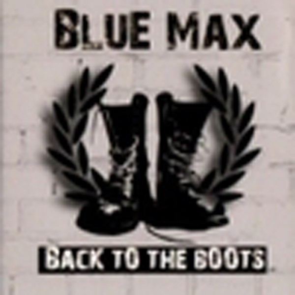 Blue Max - Back to the boots