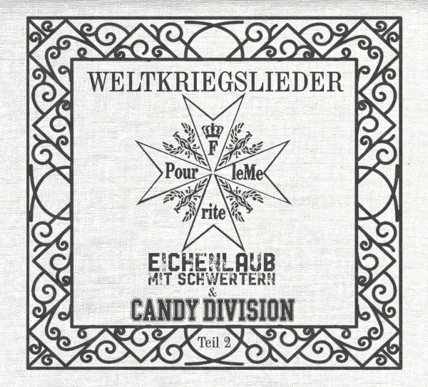 Eichenlaub mit Schwertern / Candy Division - Weltkriegslieder Teil 2 Digipack