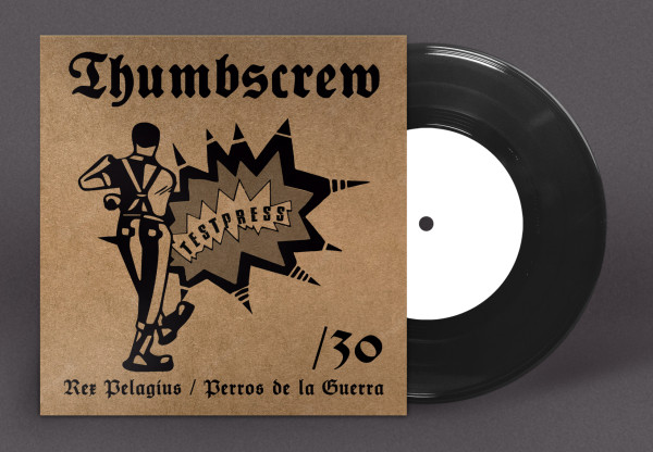 Thumbscrew - Rex Pelagius / Perros de la Guerra - EP TESTPRESSUNG