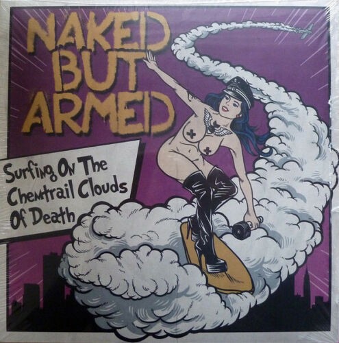 Naked but armed - Surfing on the chemtrail clouds of death - LP TESTPRESSUNG