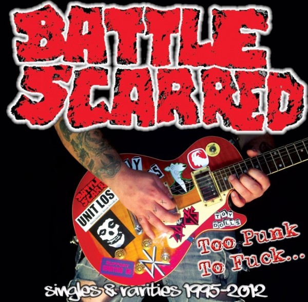 BATTLE SCARRED - TOO PUNK TO FUCK CD