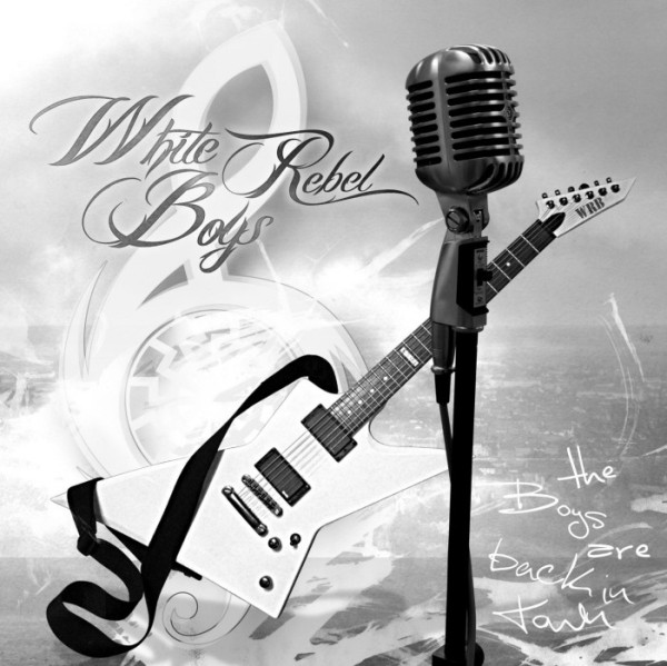 White Rebel Boys -The Boys are back in Town