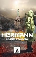 Steve Lizek – Hermann muss fallen - Roman