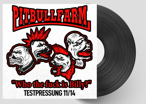Pitbullfarm - Who the fuck is billy!? LP TESTPRESSUNG