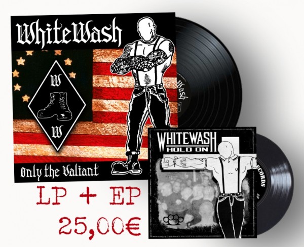 White Wash - Only the Valiant - LP + Hold on - EP