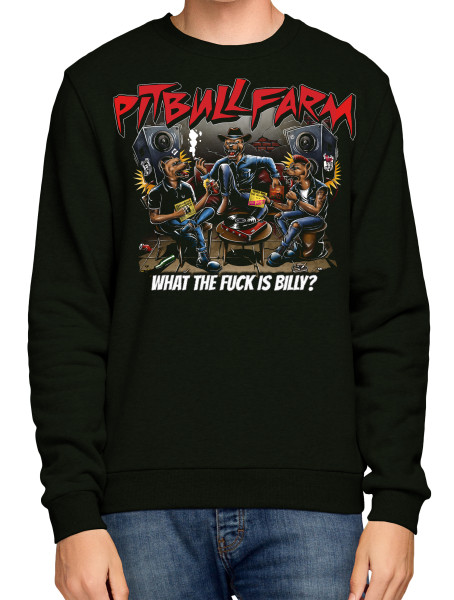 Sweatshirt - Pitbullfarm - What the fuck is billy? 2