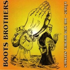 Boots Brothers - Lügen die zum Himmel stinken
