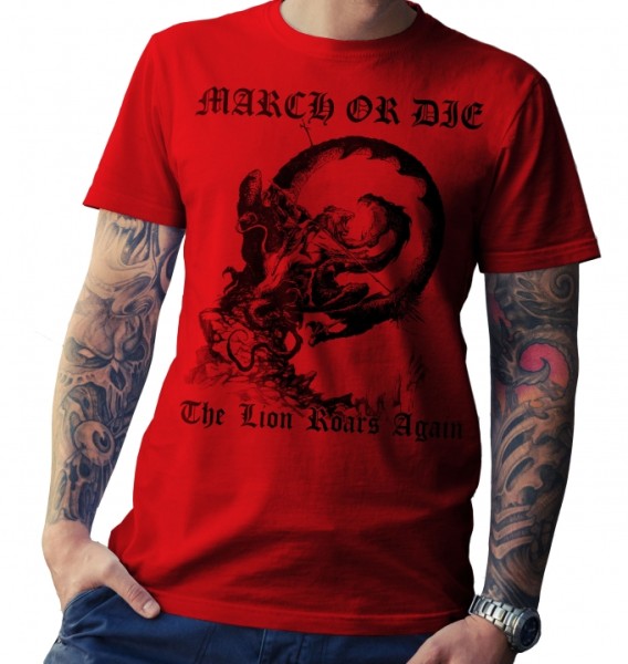 T-Shirt March or die - The Lion Roars Again