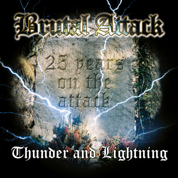 Brutal Attack - 25 Jahre „Thunder and Lightning“ LP