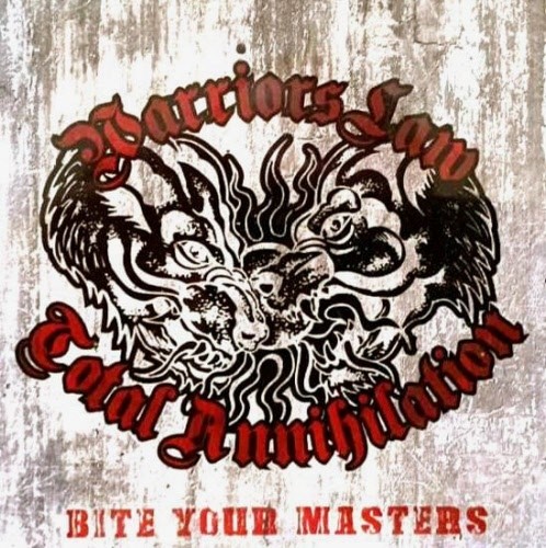 Warriors Law / Total Annihilation – Bite Your Masters - Split CD