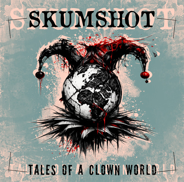 Skumshot - Tales of a Clown World CD