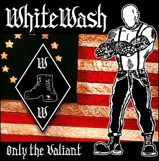 White Wash - Only the Valiant - LP