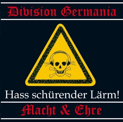 Division Germania & Macht und Ehre - Hass schürrender Lärm