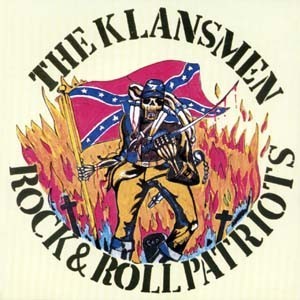 The Klansmen- Rock& Roll Patriots