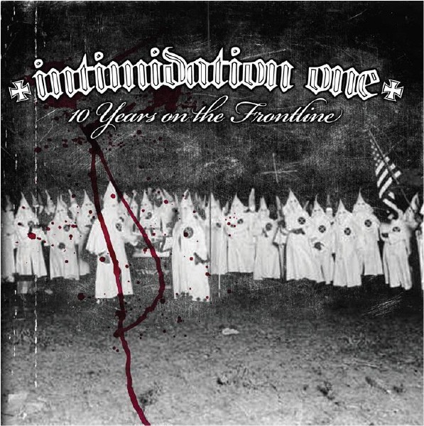 Intimidation One - 10 years on the fronline