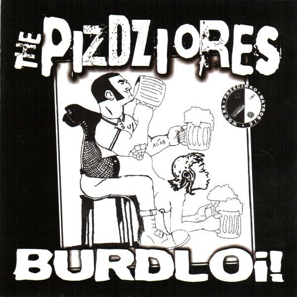 Pizdziores, The - Burdl OI!