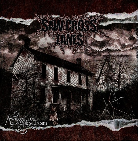 Saw Cross Lanes - Awaken from a sleepless dream