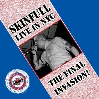 SKINFULL - THE FINAL INVASION / LIVE IN NYC CD