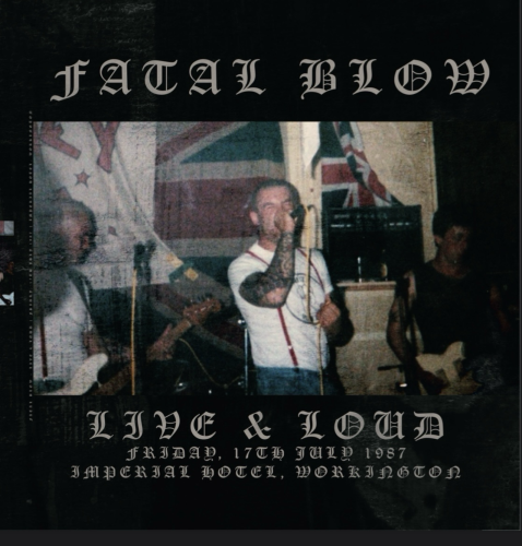 Fatal Blow - Live & Loud LP