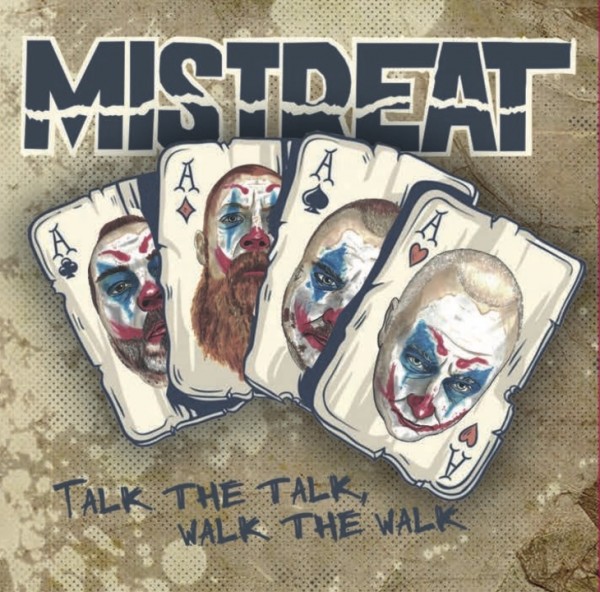 Mistreat - Talk the talk, walk the walk