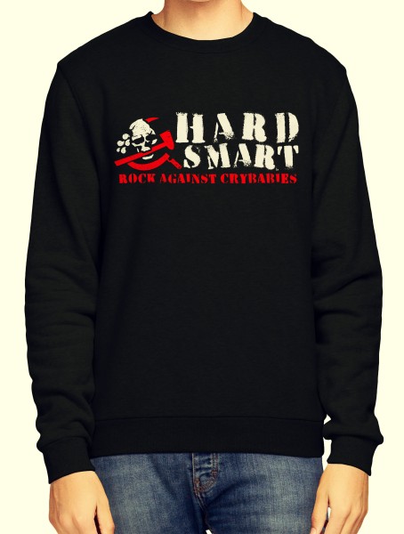 Sweatshirt - Hard & Smart Rock against crybabies