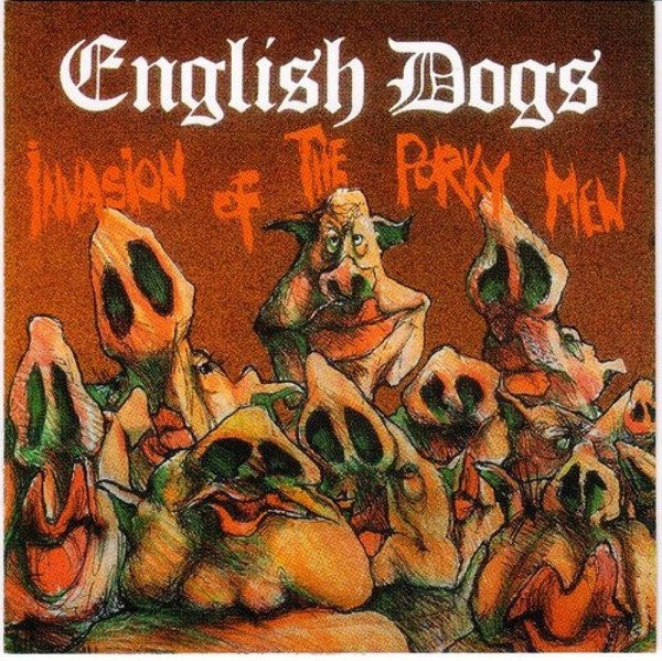 English Dogs - Invasion of the porky men - LP