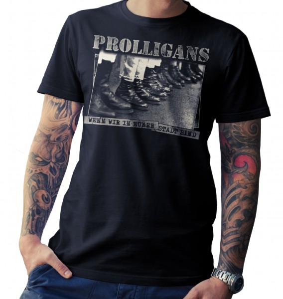T-Shirt - Prolligans - Wenn wir in eurer Stadt sind