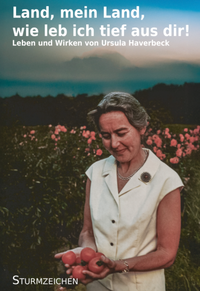 Buch - Land, mein Land, wie leb ich tief aus dir! Leben und Wirken von Ursula Haverbeck
