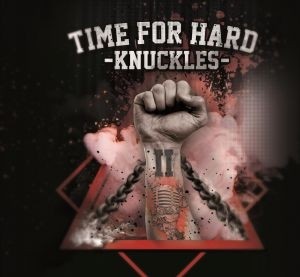 TIME FOR HARD KNUCKLES - II